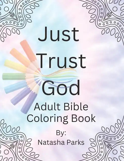 Just Trust God: Adult Bible Coloring Book - Paperback